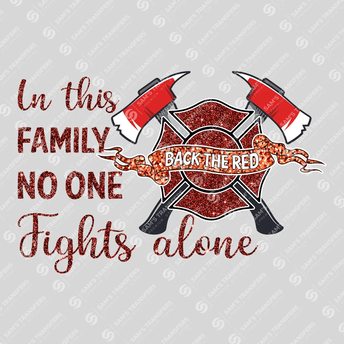 Apparel featuring a In This Family No One Fights Alone-themed DTF transfer.