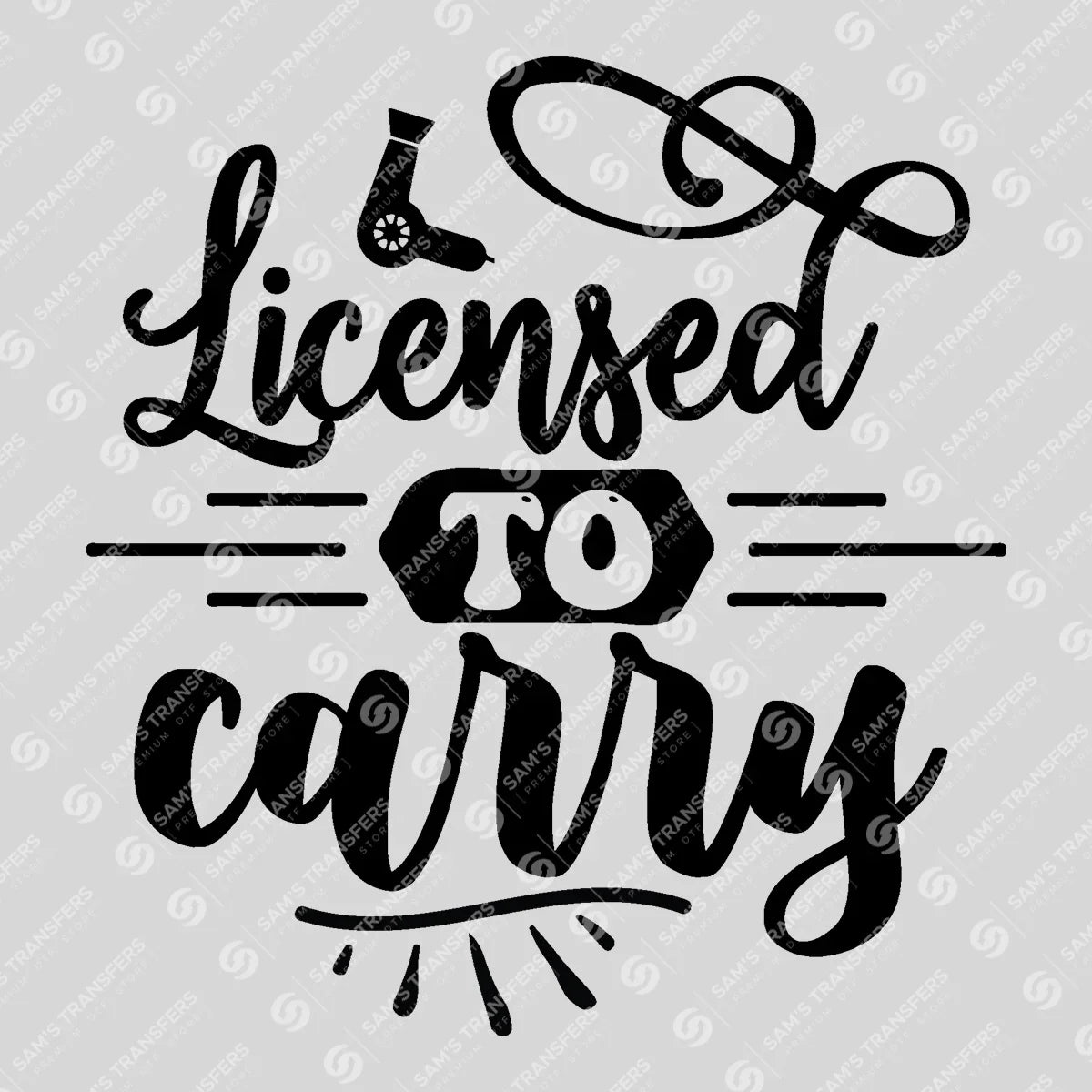 Apparel featuring a Licensed To Carry-themed DTF transfer.