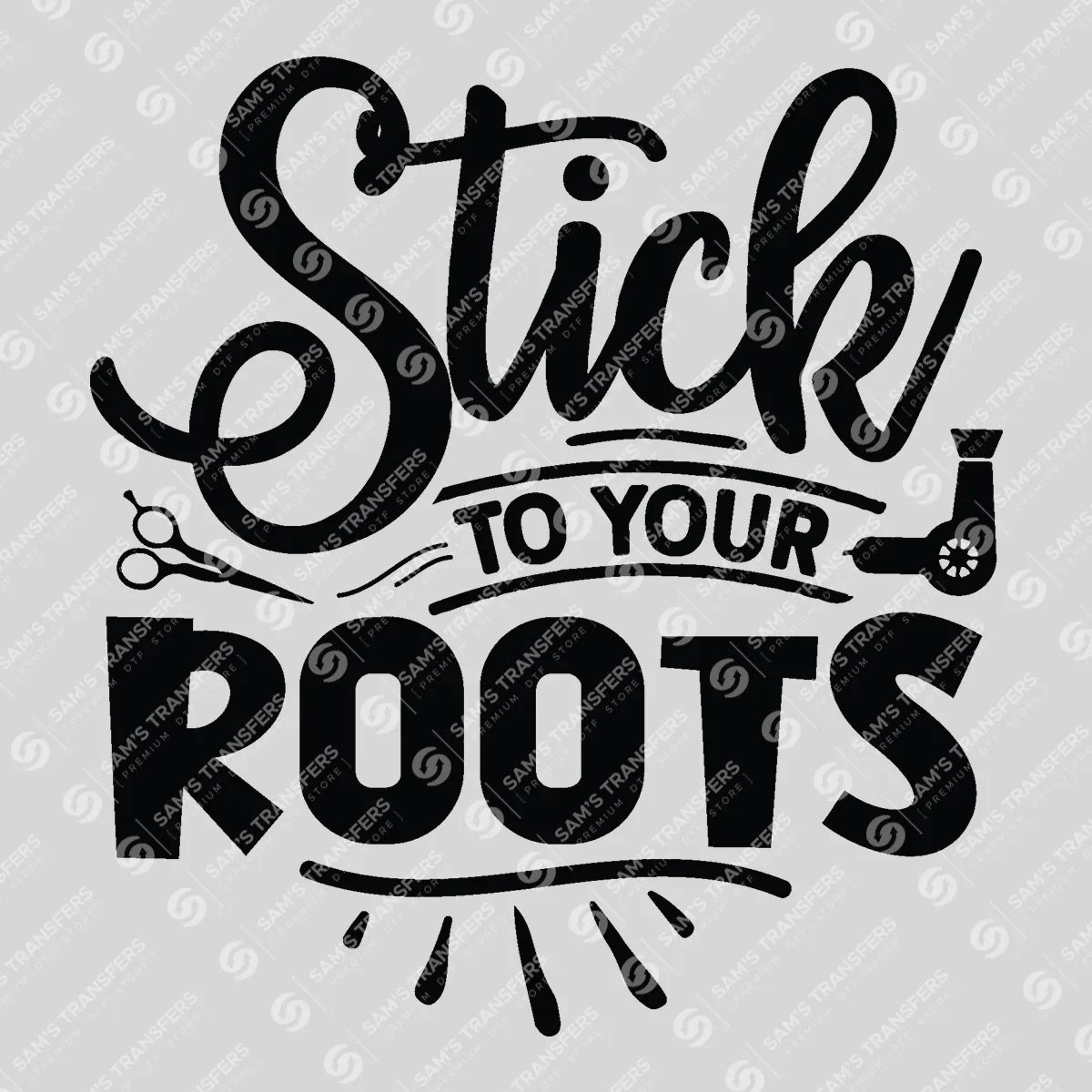 Apparel featuring a Stick To Your Roots-themed DTF transfer.