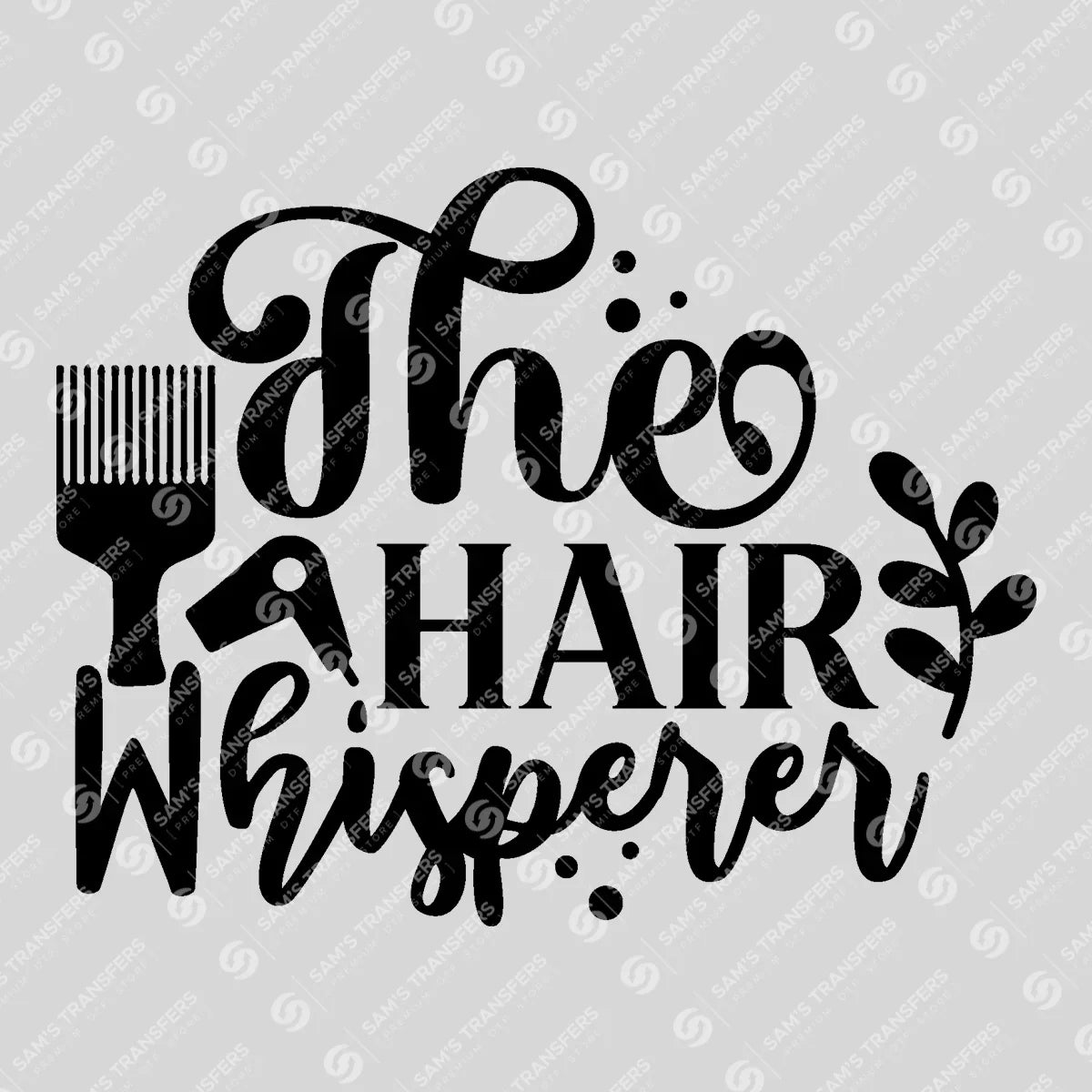 Apparel featuring a The Hair Whisperer-themed DTF transfer.