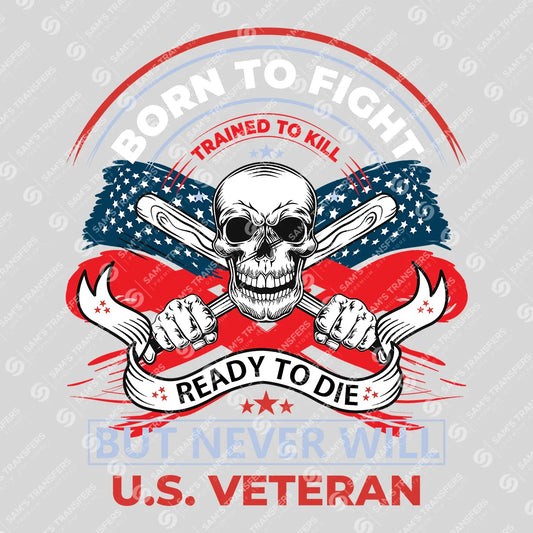 Apparel featuring a Born To Fight Trained To Kill-themed DTF transfer.