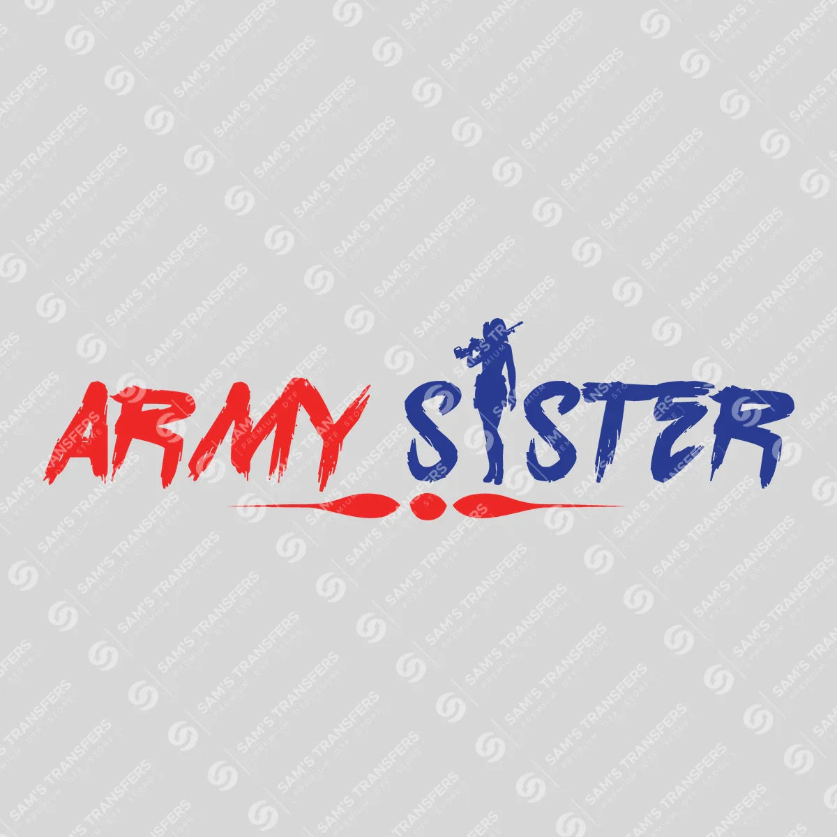 Apparel featuring a Army Sister-themed DTF transfer.