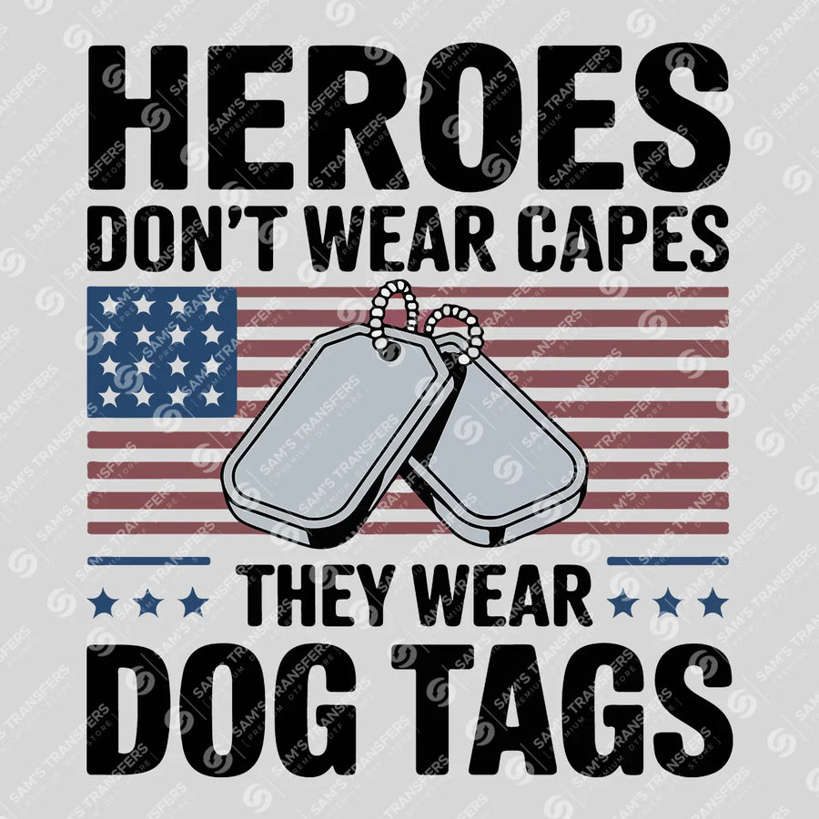 Heroes Wear Dog Tags Ready-to-Press DTF Transfer | SAT03783