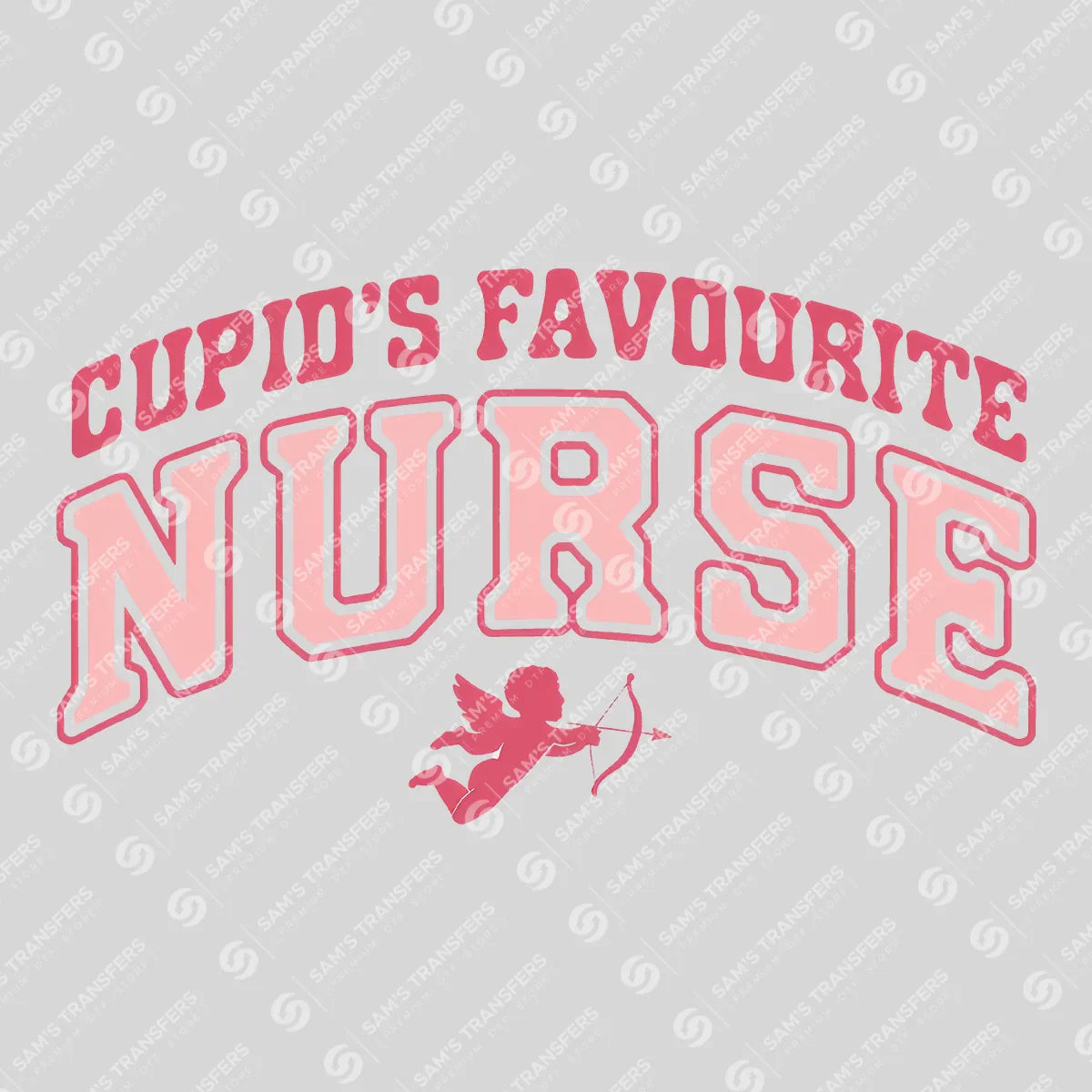 Apparel featuring a Cupids Favourite Nurse-themed DTF transfer.