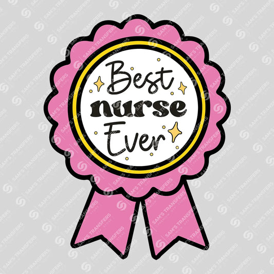 Apparel featuring a Best Nurse Ever-themed DTF transfer.