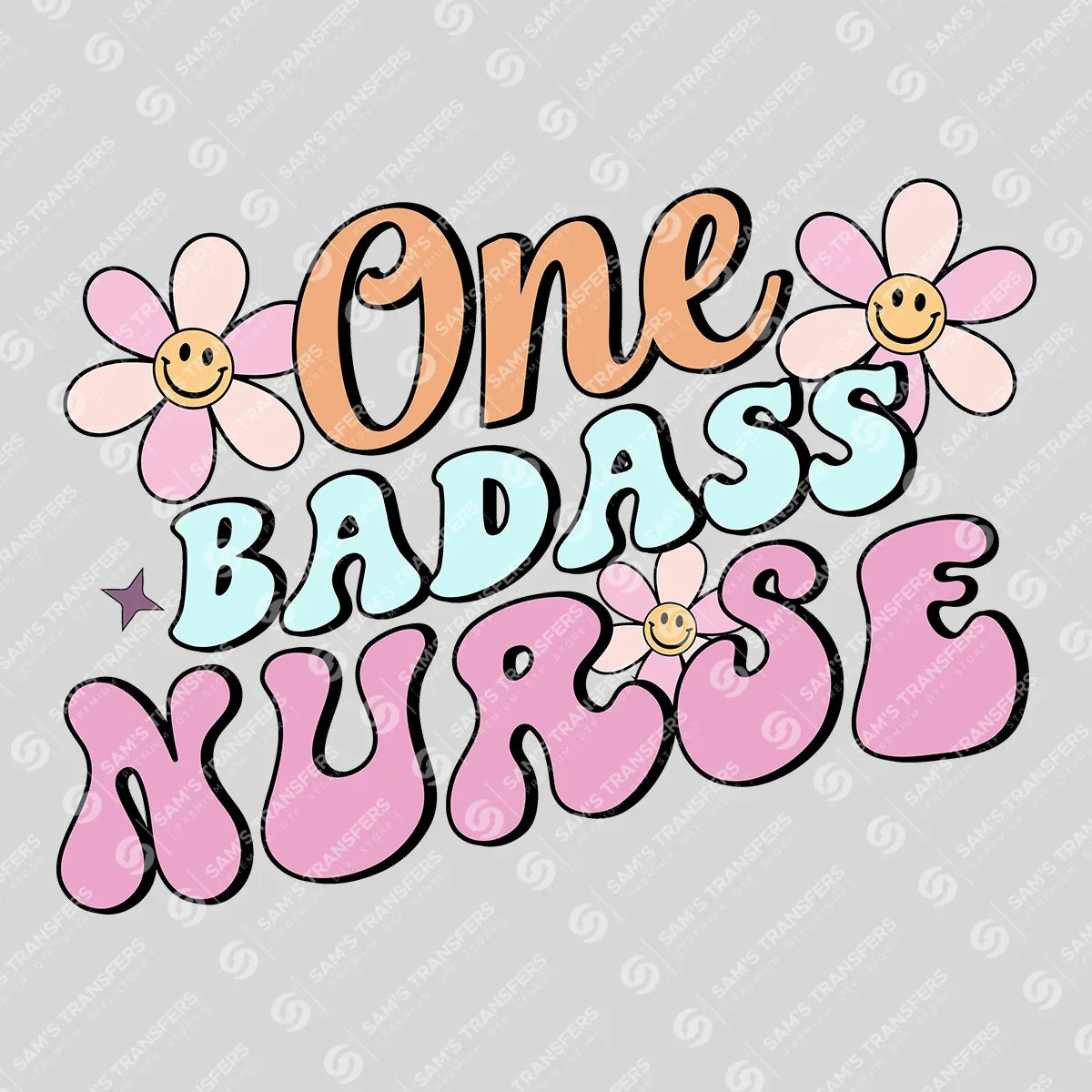 Apparel featuring a One Badass Nurse-themed DTF transfer.