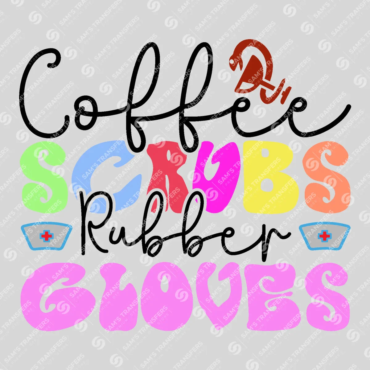 Apparel featuring a Coffee Scrubs Rubber Gloves-themed DTF transfer.