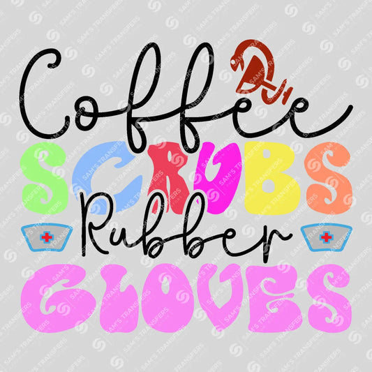 Apparel featuring a Coffee Scrubs Rubber Gloves-themed DTF transfer.