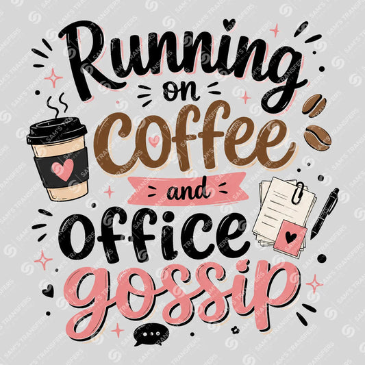 Apparel featuring a Running on Coffee and Office Gossip-themed DTF transfer.