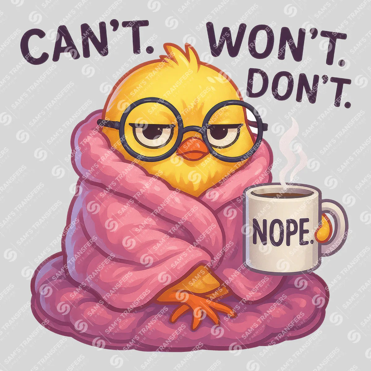 Apparel featuring a Cant Wont Dont-themed DTF transfer.