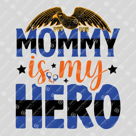 Apparel featuring a Mommy Is My Hero-themed DTF transfer.