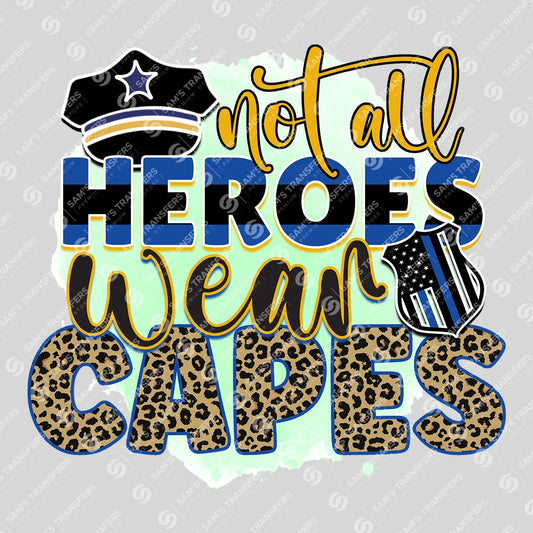 Apparel featuring a Not All Heroes Wear Capes Hat-themed DTF transfer.