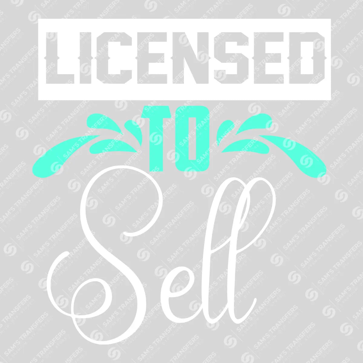Apparel featuring a Licensed to Sell Teal-themed DTF transfer.