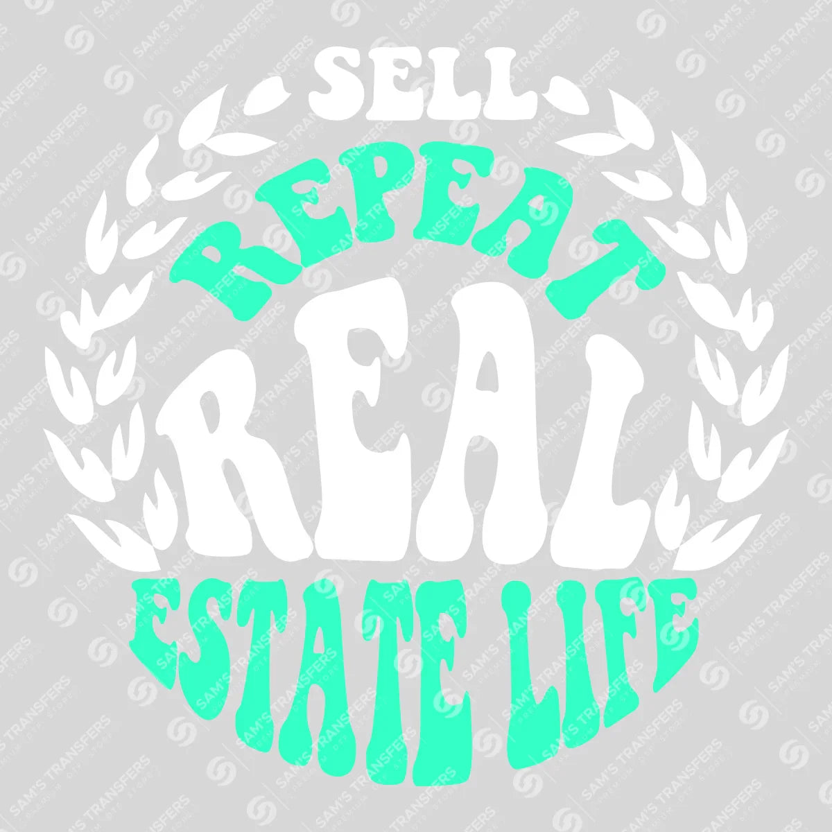 Apparel featuring a Sell Repeat Real Estate Life-themed DTF transfer.