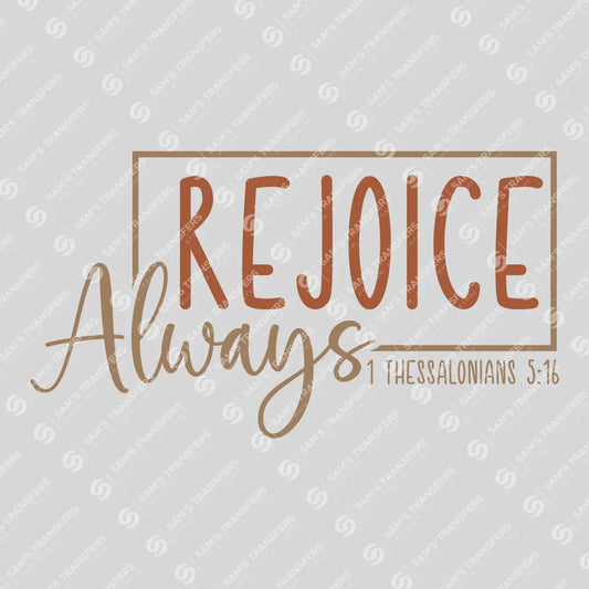 Apparel featuring a Rejoice Always-themed DTF transfer.