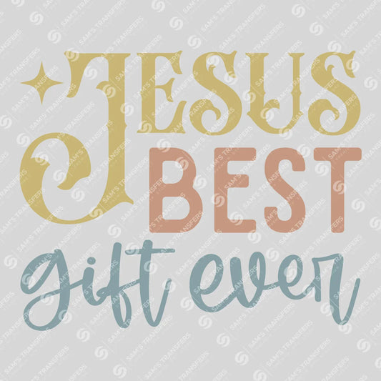 Apparel featuring a Jesus Best Gift Ever-themed DTF transfer.
