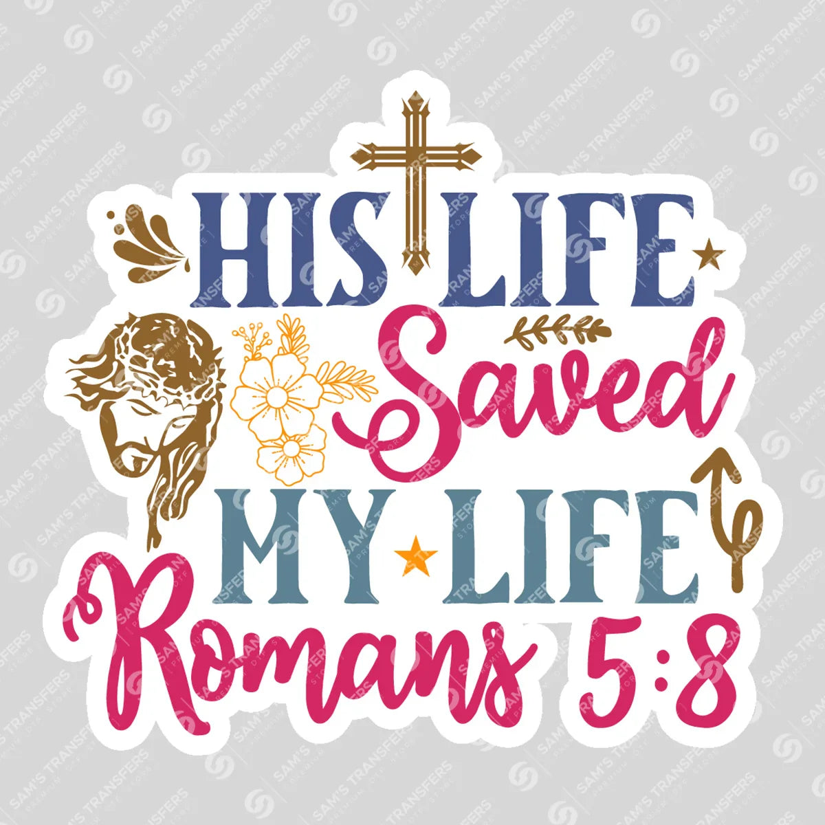 Apparel featuring a His Life Saved My Life Sticker-themed DTF transfer.