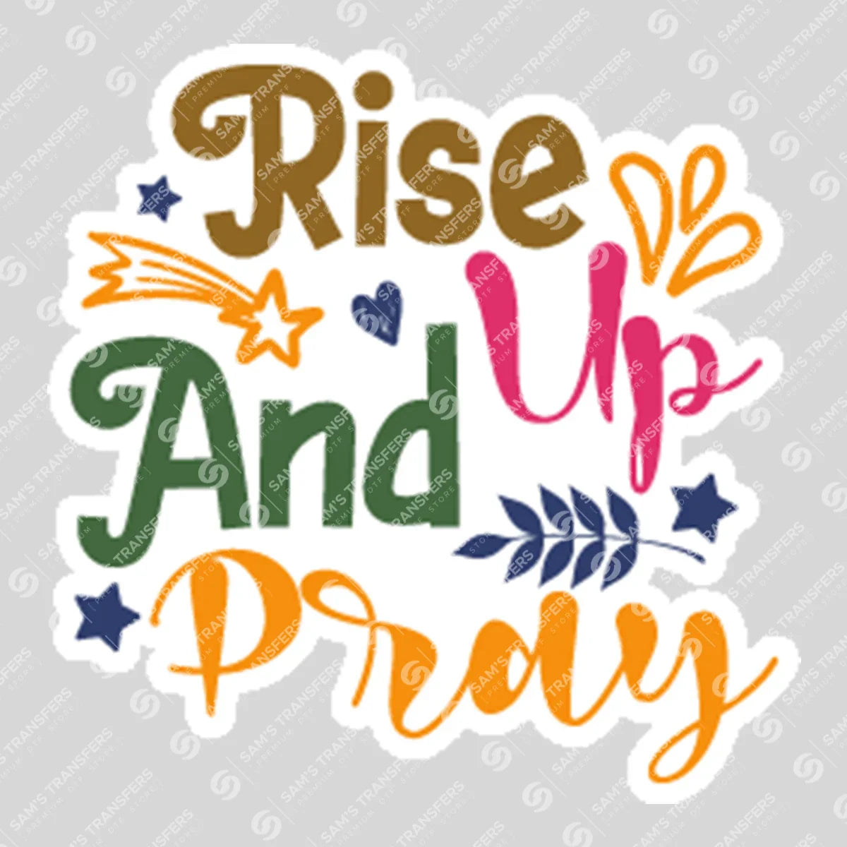 Apparel featuring a Rise Up and Pray Sticker-themed DTF transfer.