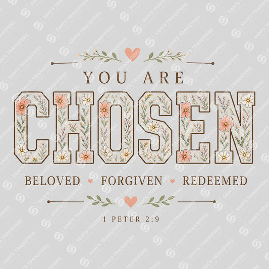 Apparel featuring a You Are Chosen Beloved Forgiven Redeemed-themed DTF transfer.