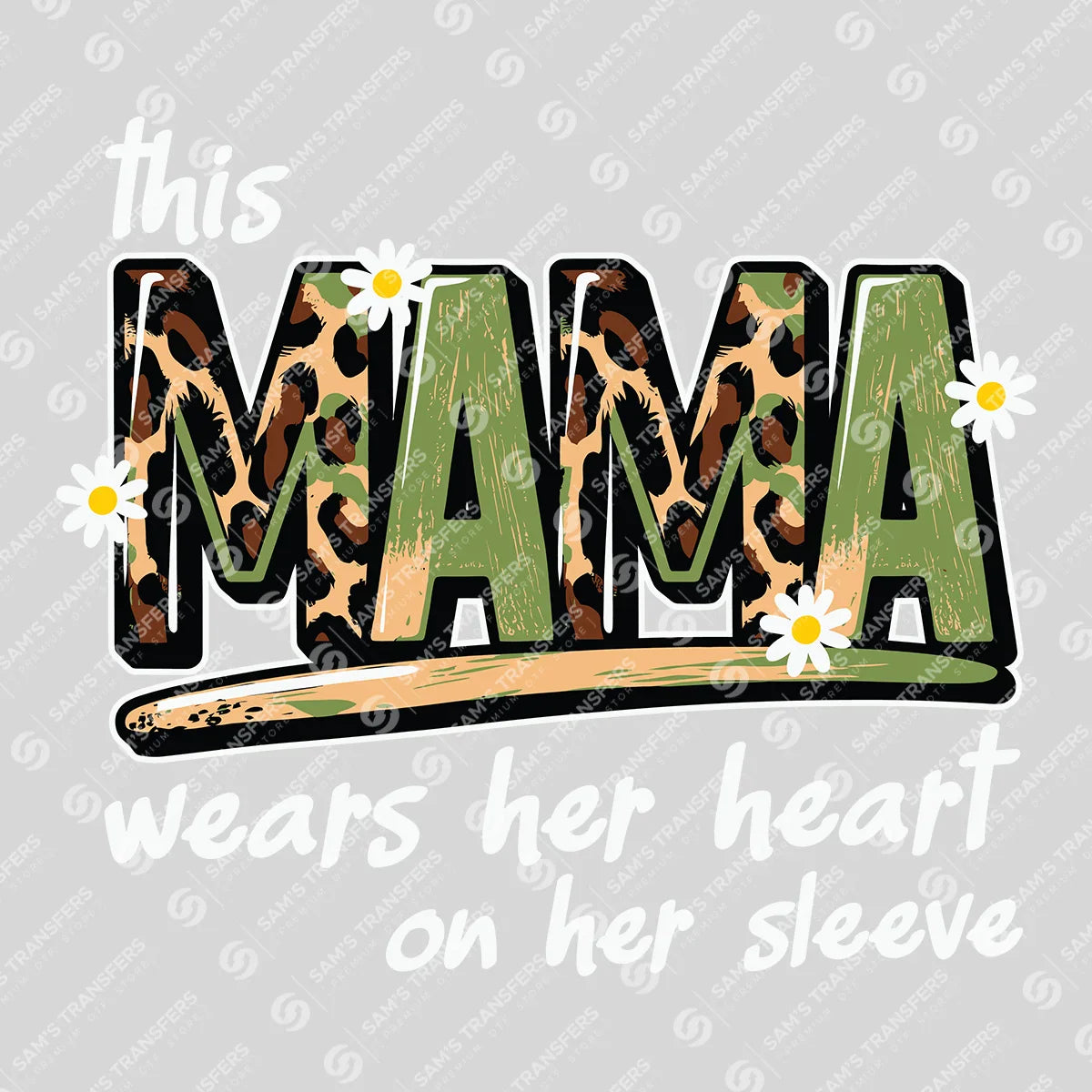 Apparel featuring a Mama Wears Her Heart on Her Sleeve-themed DTF transfer.
