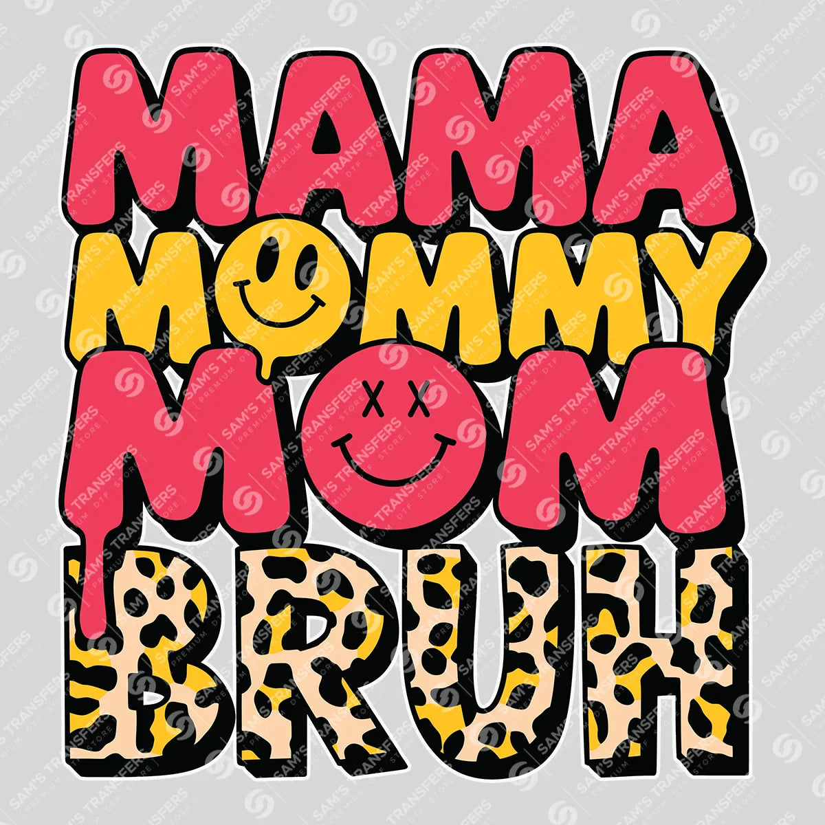 Apparel featuring a Mama Mommy Mom Bruh-themed DTF transfer.