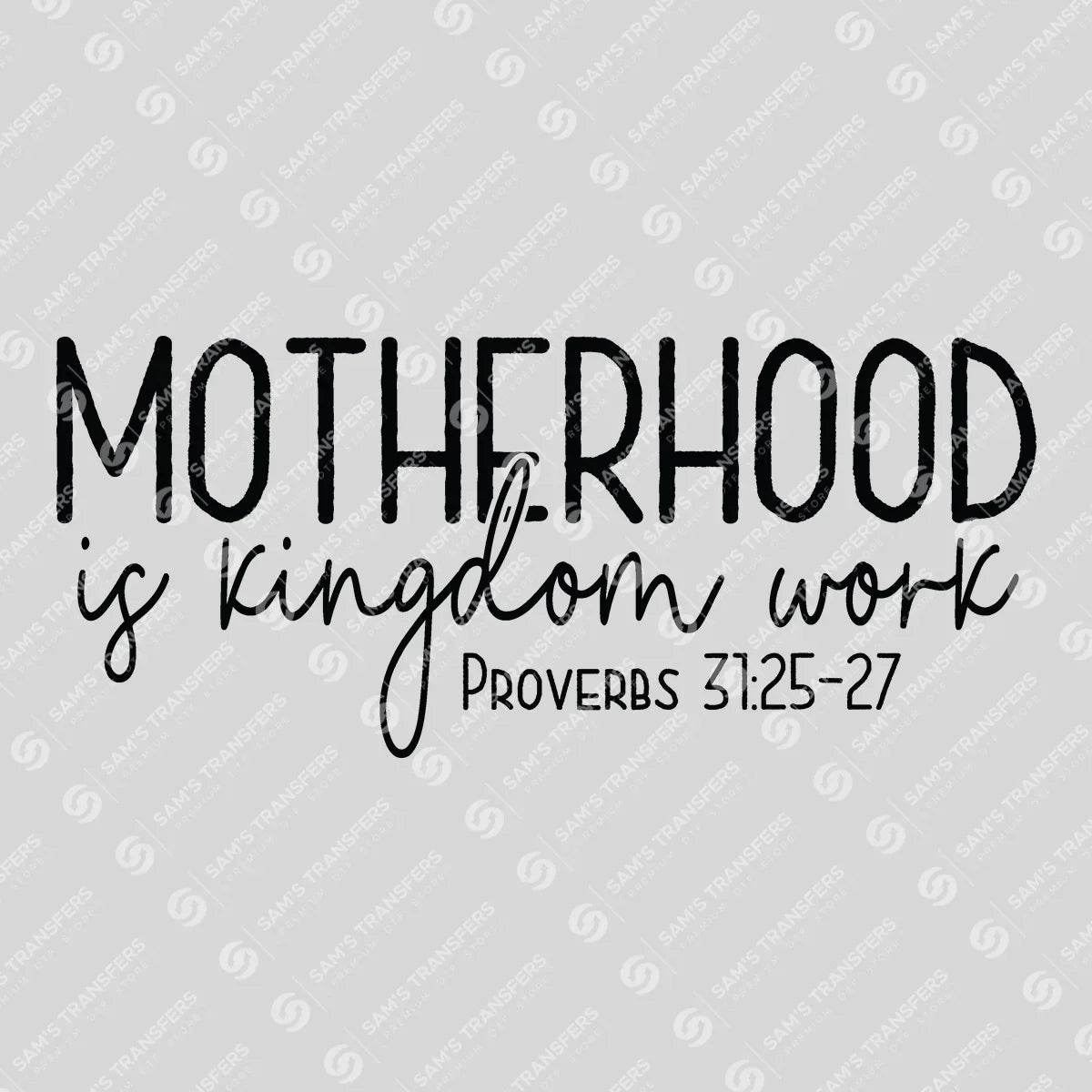 Apparel featuring a Motherhood Is Kingdom Work-themed DTF transfer.