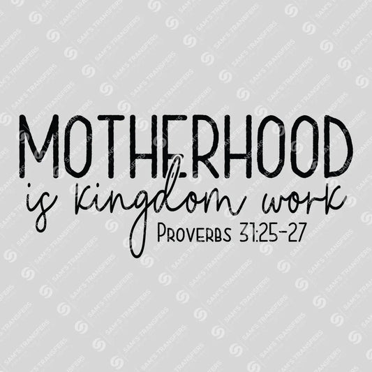 Apparel featuring a Motherhood Is Kingdom Work-themed DTF transfer.