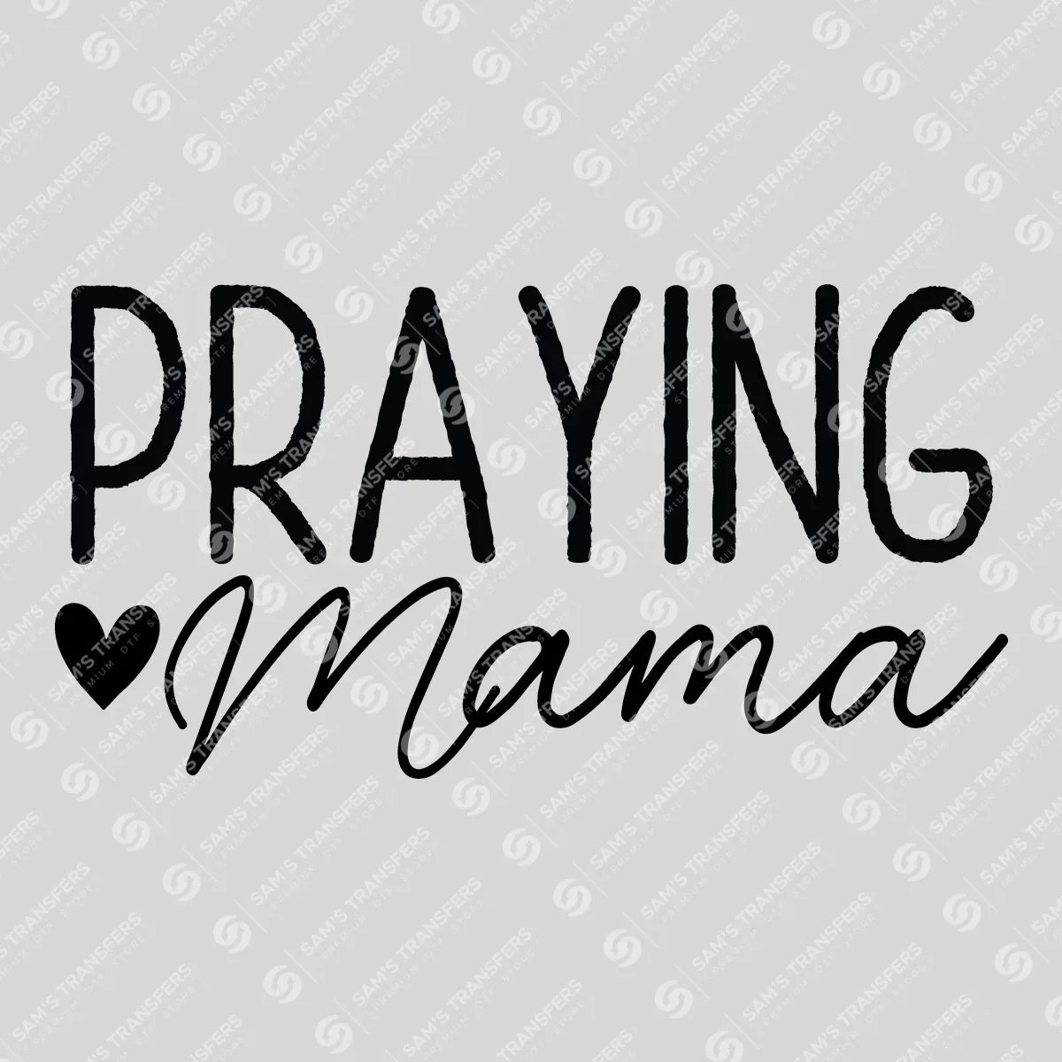 Apparel featuring a Praying Mama-themed DTF transfer.
