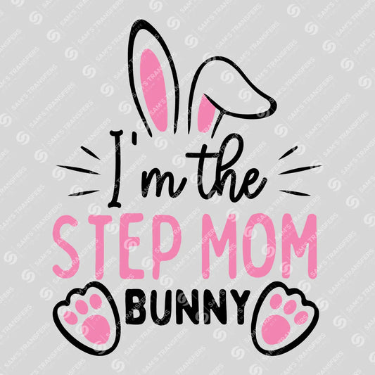 Apparel featuring a I'm the Step Mom Bunny-themed DTF transfer.