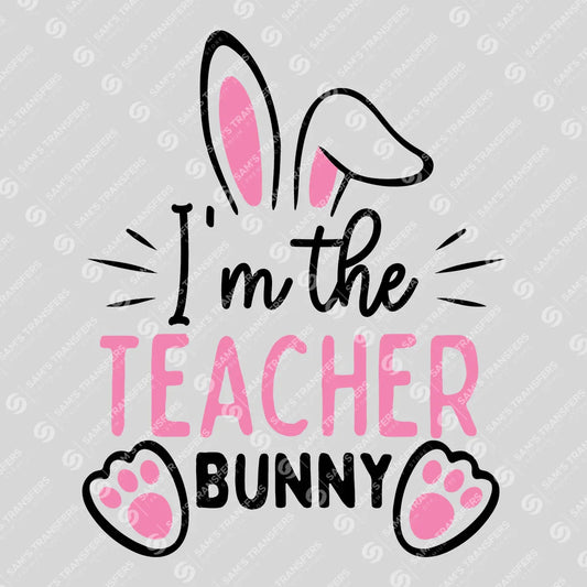Apparel featuring a I'm the Teacher Bunny-themed DTF transfer.