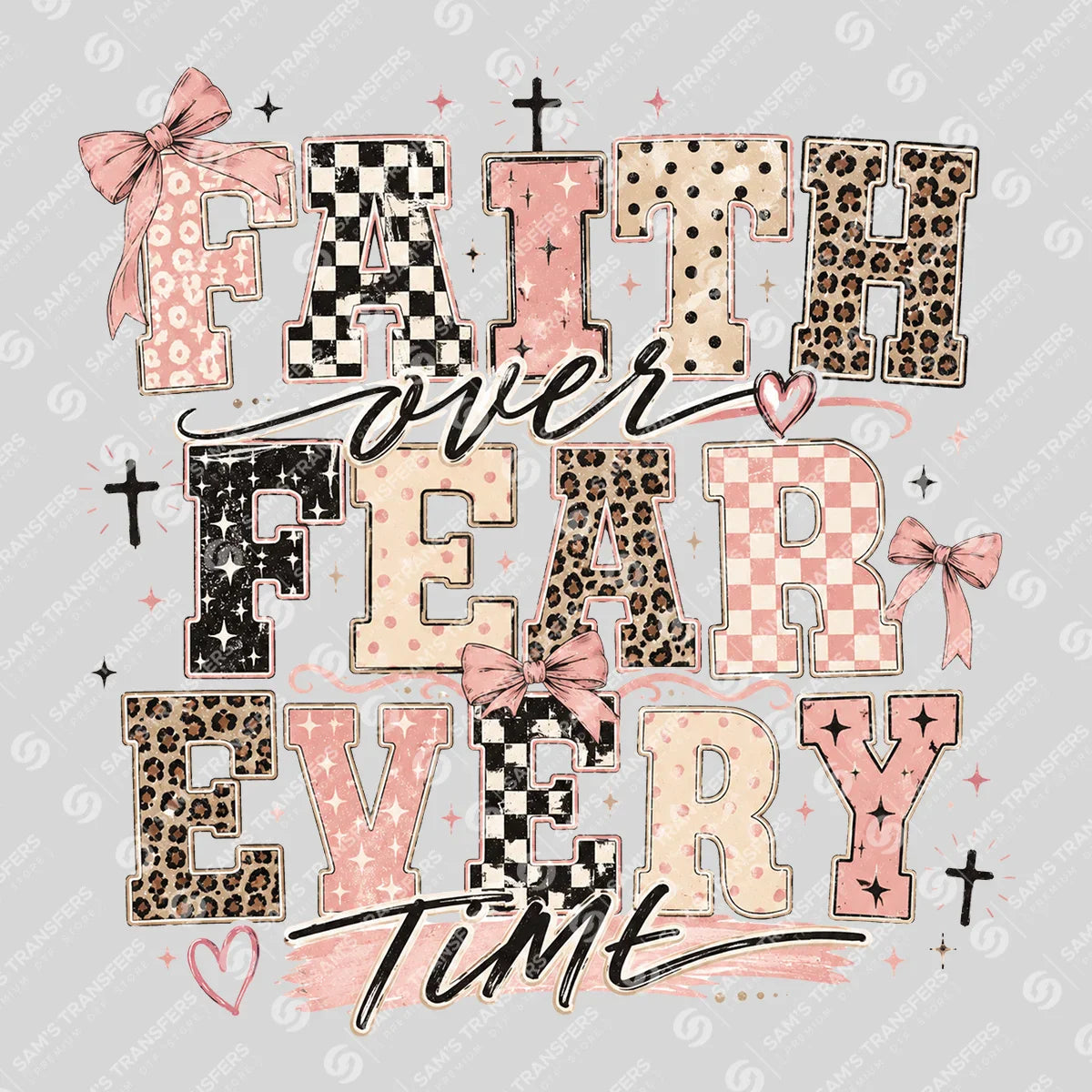 Apparel featuring a Faith Over Fear Every Time-themed DTF transfer.