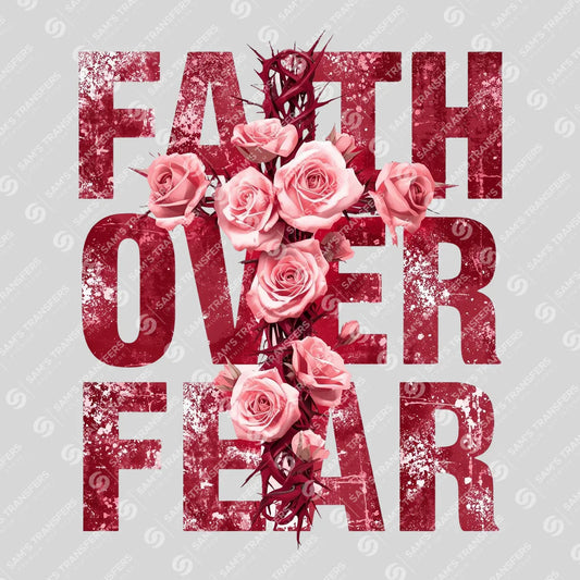 Apparel featuring a Faith Over Fear-themed DTF transfer.
