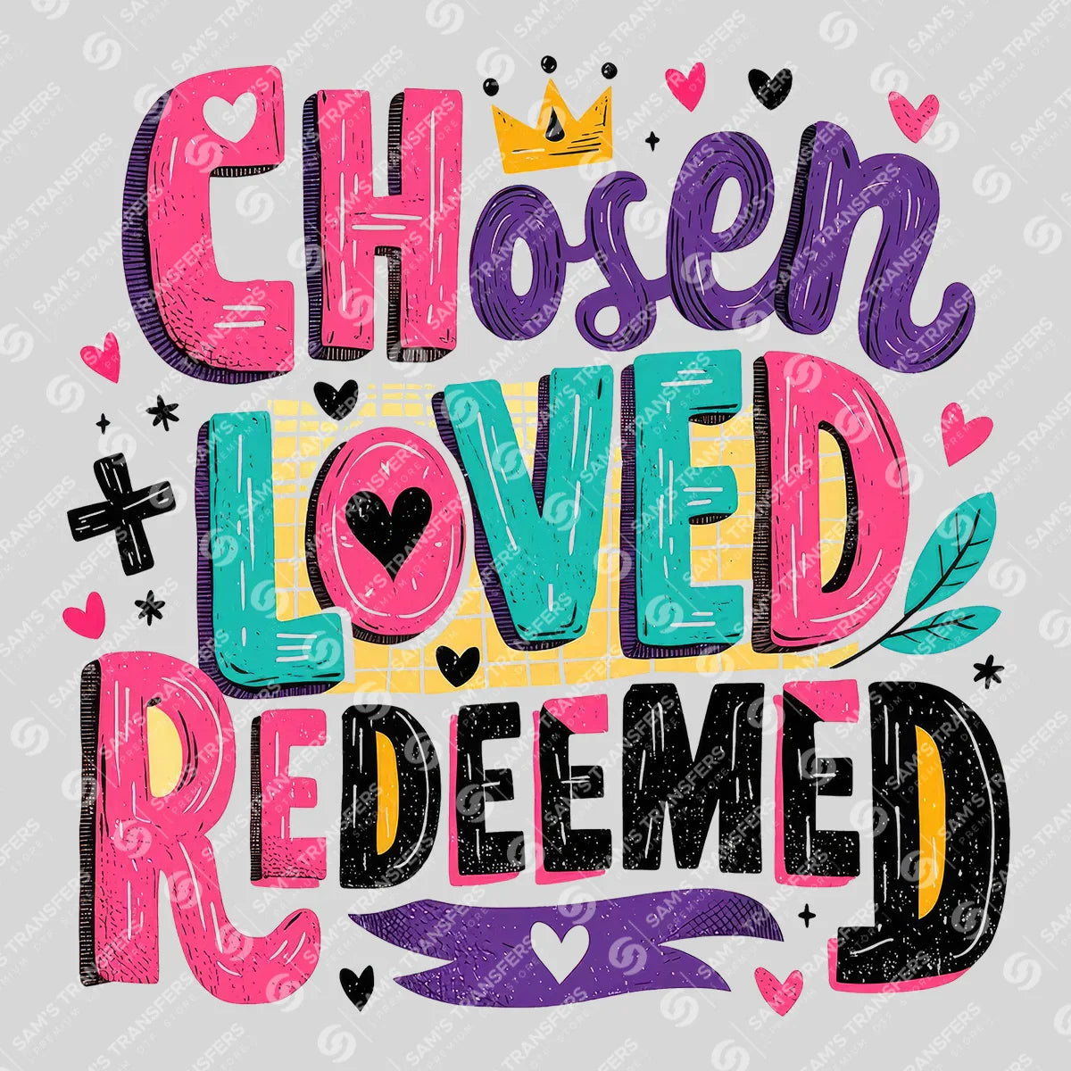 Apparel featuring a Chosen Loved Redeemed-themed DTF transfer.