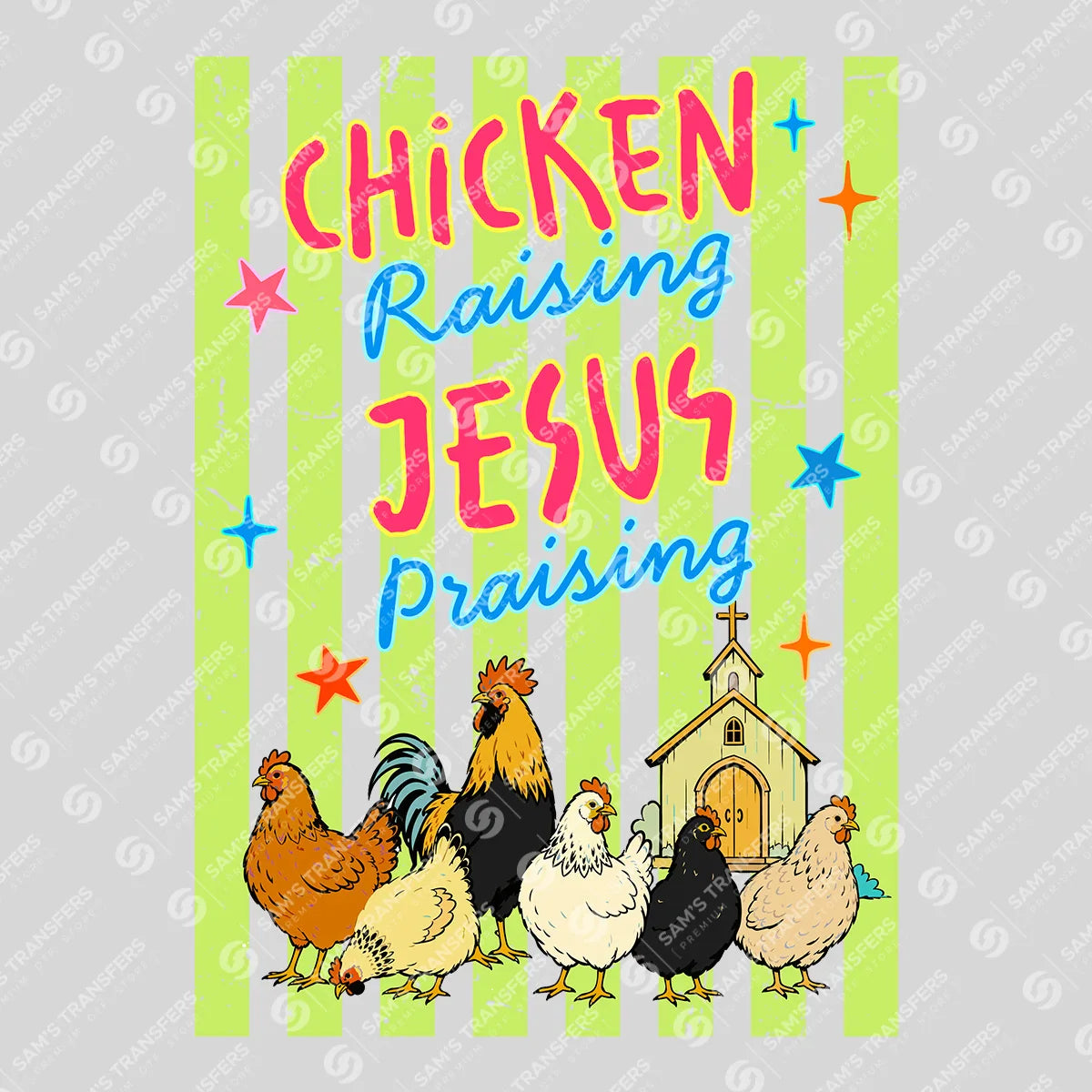 Apparel featuring a Chicken Raising Jesus Praising-themed DTF transfer.
