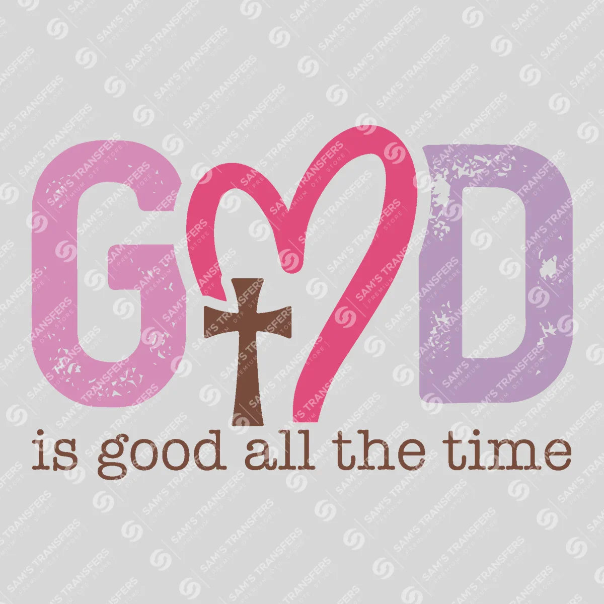 Apparel featuring a God Is Good All the Time-themed DTF transfer.