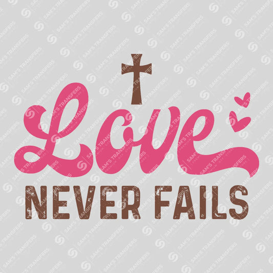 Apparel featuring a Love Never Fails-themed DTF transfer.