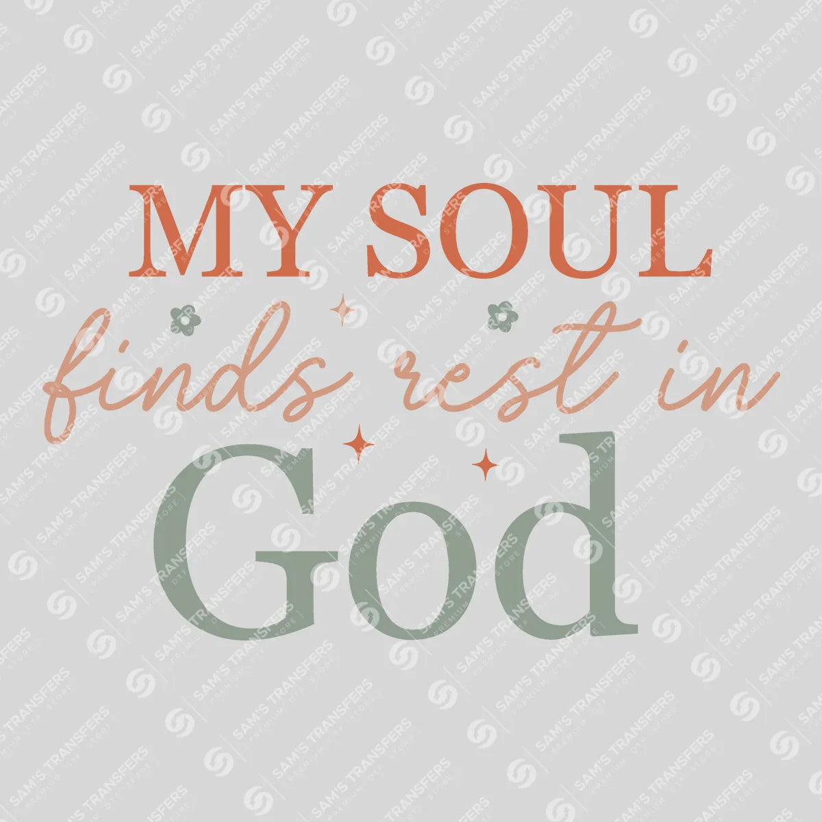 Apparel featuring a My Soul Finds Rest in God-themed DTF transfer.
