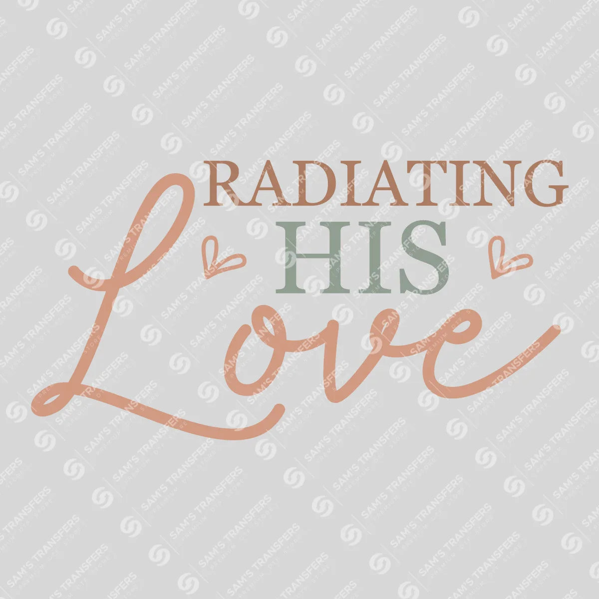 Apparel featuring a Radiating His Love-themed DTF transfer.