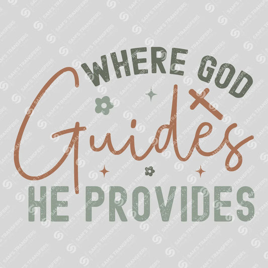 Apparel featuring a Where God Guides He Provides-themed DTF transfer.