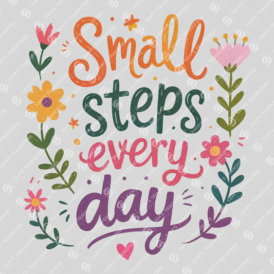 Apparel featuring a Small Steps Every Day-themed DTF transfer.