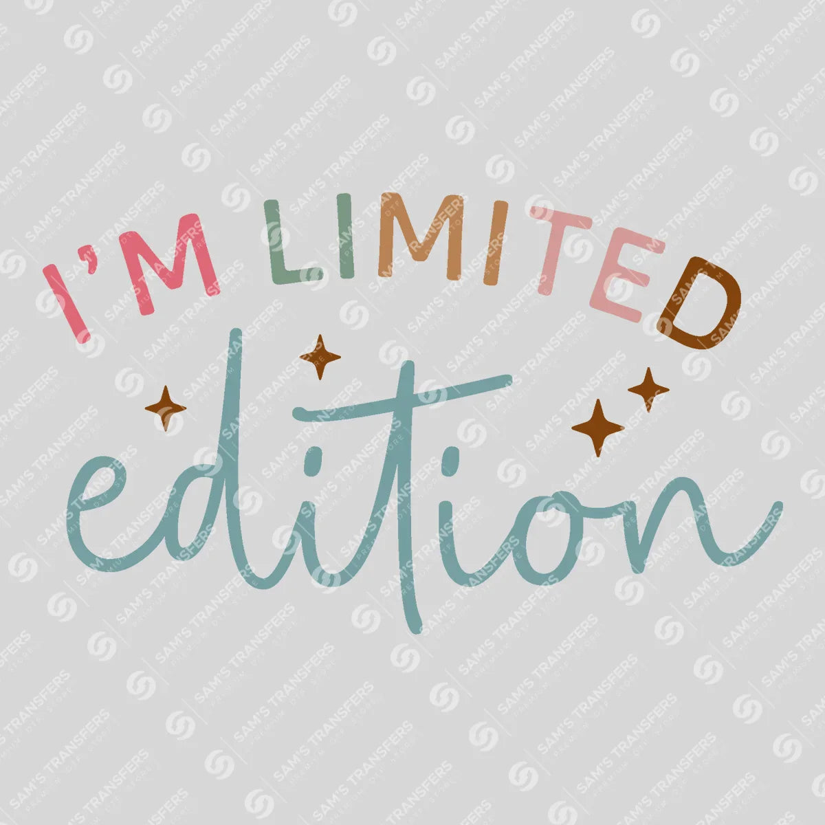Apparel featuring a I'm Limited Edition-themed DTF transfer.