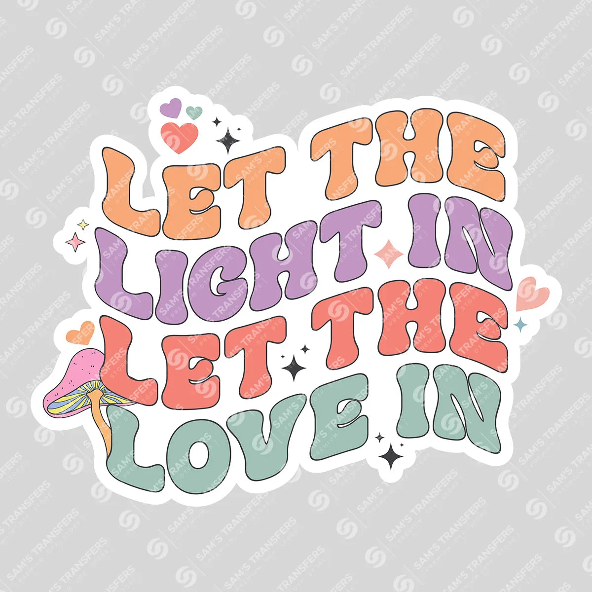 Apparel featuring a Let the Light In Let the Love In-themed DTF transfer.