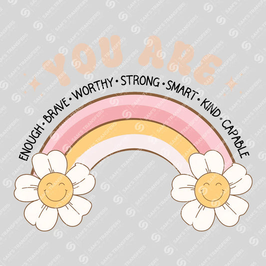 Apparel featuring a You Are Enough Brave Worthy-themed DTF transfer.