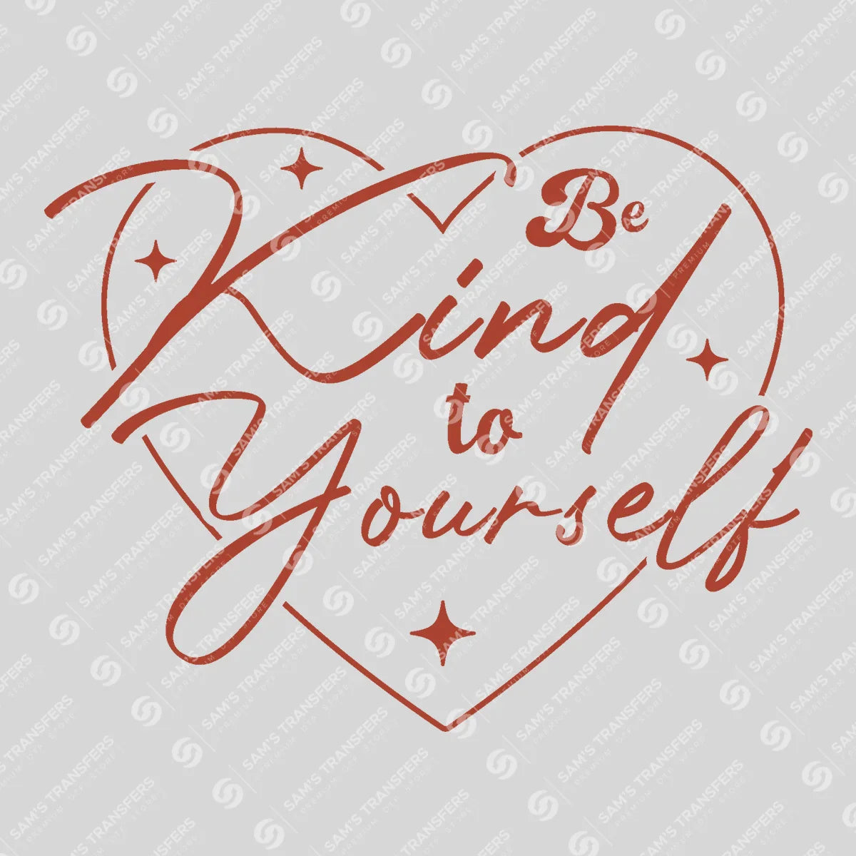 Apparel featuring a Be Kind to Yourself-themed DTF transfer.