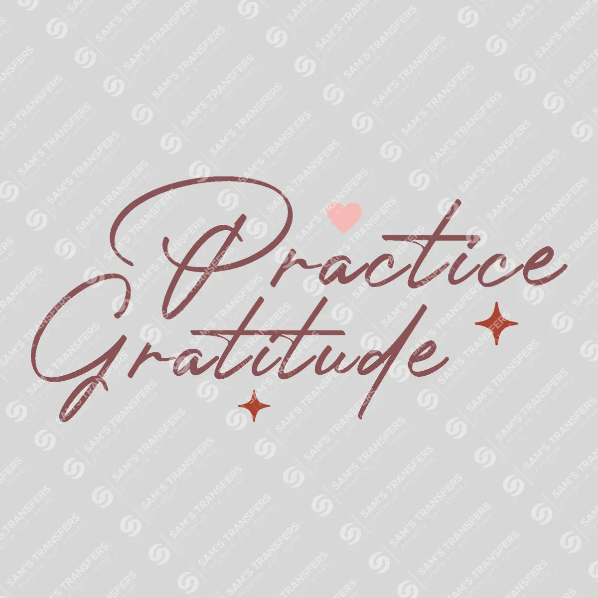 Apparel featuring a Practice Gratitude-themed DTF transfer.