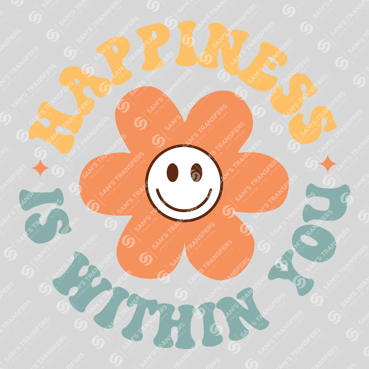 Apparel featuring a Happiness Is Within You-themed DTF transfer.