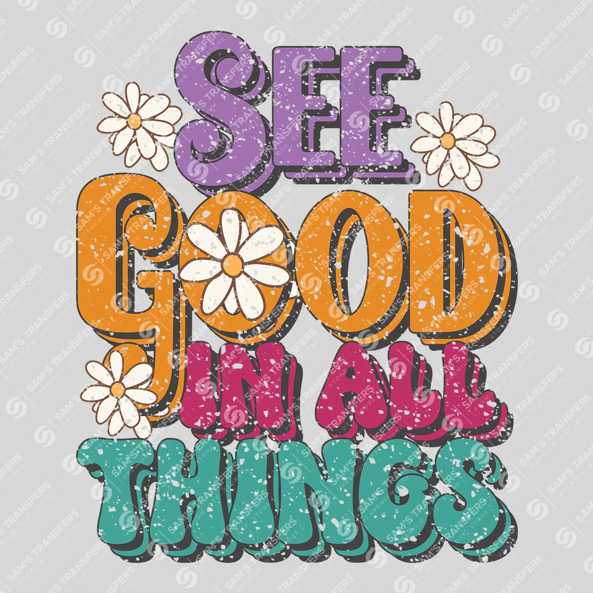 Apparel featuring a See Good in All Things-themed DTF transfer.