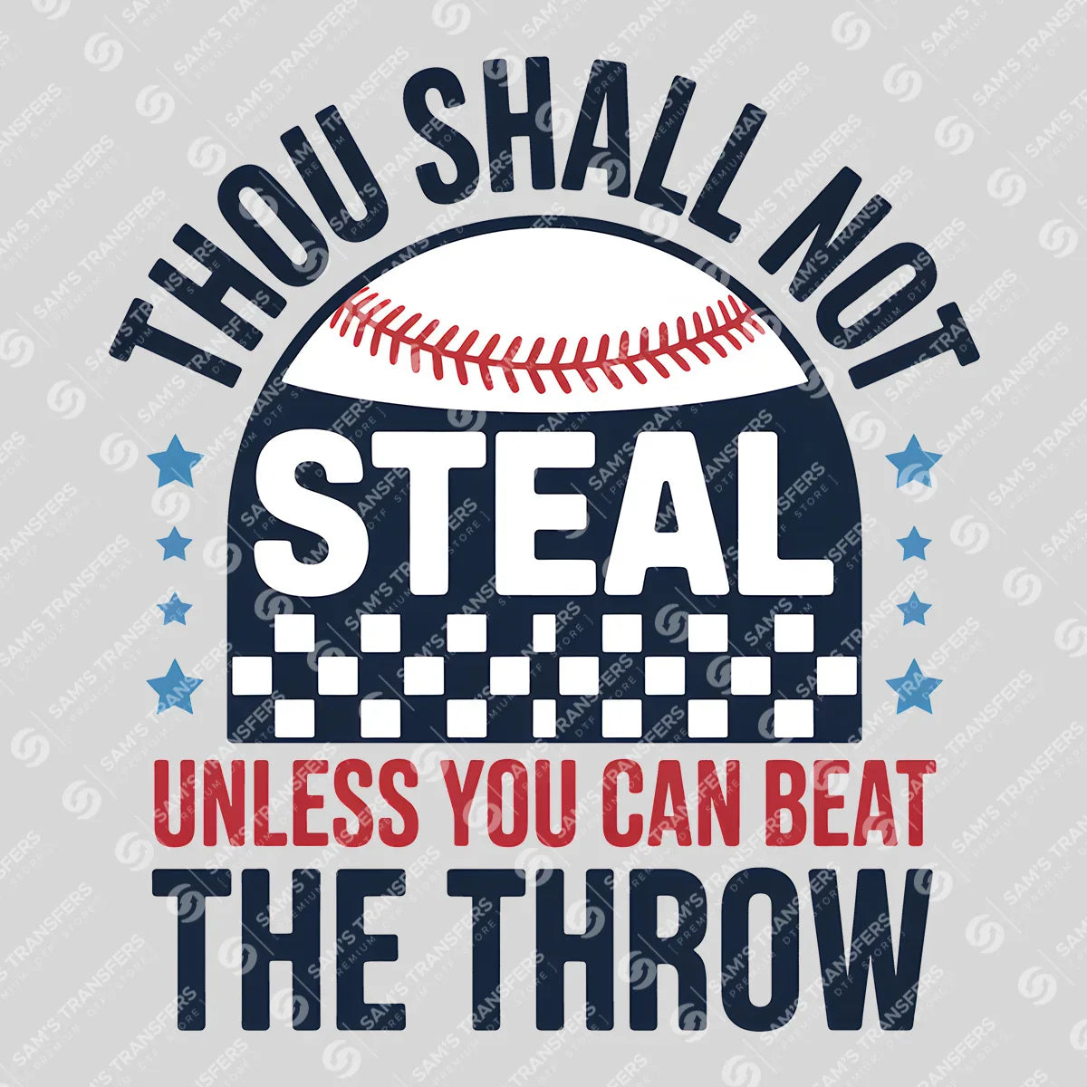 Apparel featuring a Thou Shall Not Steal Unless You Can Beat the Throw-themed DTF transfer.