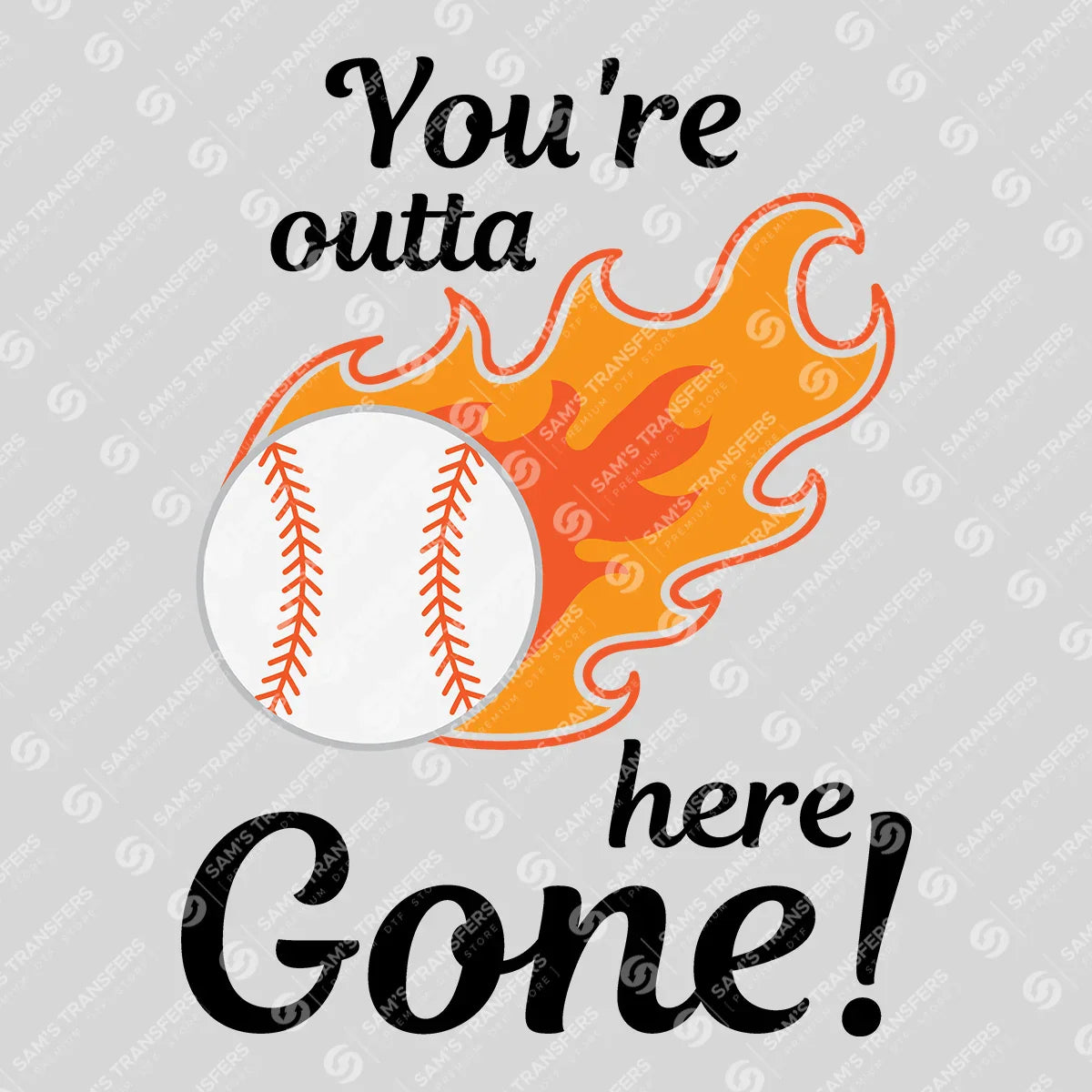 Apparel featuring a You're Outta Here Gone-themed DTF transfer.