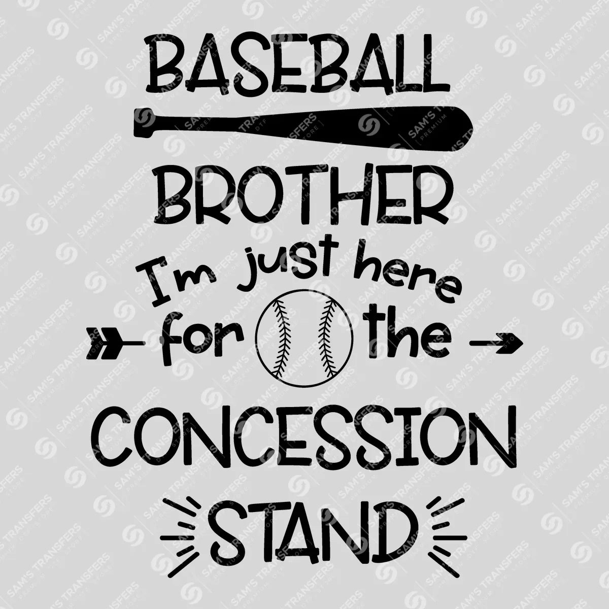 Apparel featuring a Baseball Brother Here for the Concession Stand-themed DTF transfer.
